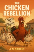 Cover-Bild zum Titel 'The Chicken Rebellion' von 'J. N. Nartey'
