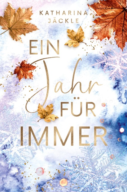 Ein Jahr für immer - Katharina Jäckle