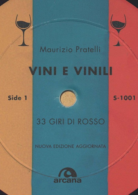 Vini e vinili. 33 giri di rosso - Maurizio Pratelli