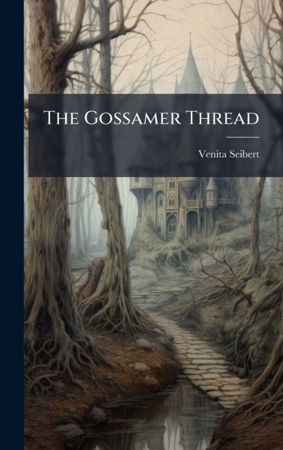 The Gossamer Thread - Venita Seibert