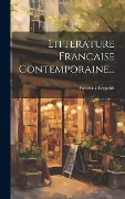 Cover-Bild zum Titel 'Litterature Francaise Contemporaine...' von 'Frederick Leypoldt'
