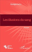 Cover-Bild zum Titel 'Les illusions du sang' von 'Georges Leno'