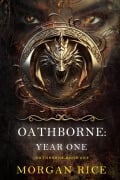 Cover-Bild zum Titel 'Oathborne: Year One (Book 1 of the Oathborne Series)' von 'Morgan Rice'