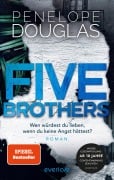 Cover-Bild zum Titel 'Five Brothers - Wen würdest du lieben, wenn du keine Angst hättest?' von 'Penelope Douglas'