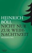 Cover-Bild zum Titel 'Nicht nur zur Weihnachtszeit' von 'Heinrich Böll'