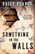 Cover-Bild zum Titel 'Something in the Walls' von 'Daisy Pearce'