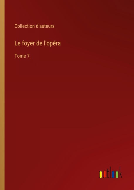 Le foyer de l'opéra - Collection d'auteurs