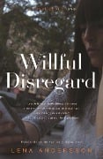 Cover-Bild zum Titel 'Willful Disregard' von 'Lena Andersson'