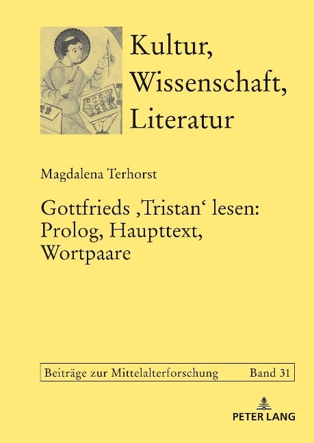 Gottfrieds <Tristan> lesen: Prolog, Haupttext, Wortpaare - Magdalena Terhorst