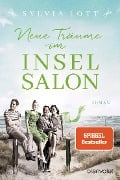 Cover-Bild zum Titel 'Neue Träume im Inselsalon' von 'Sylvia Lott'