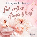 Cover-Bild zum Titel 'Im ersten Augenblick' von 'Grégoire Delacourt'