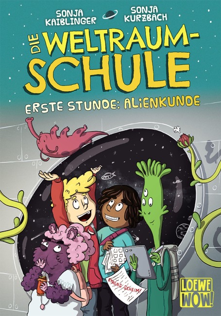 Die Weltraumschule (Band 1) - Erste Stunde: Alienkunde - Sonja Kaiblinger Die Weltraumschule (Band 1) - Erste Stunde: Alienkunde - Sonja Kaiblinger