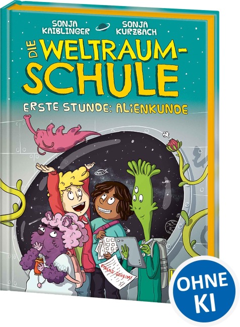 Die Weltraumschule (Band 1) - Erste Stunde: Alienkunde - Sonja Kaiblinger