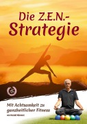 Cover-Bild zum Titel 'Die Z.E.N.-Strategie' von 'Harald Kümmel'