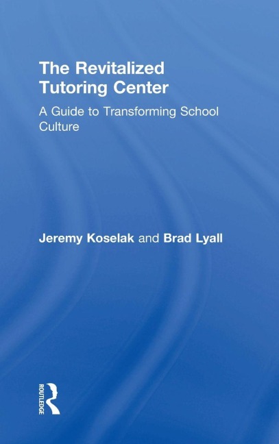 The Revitalized Tutoring Center - Jeremy Koselak, Brad Lyall