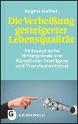 Cover-Bild zum Titel 'Die Verheißung gesteigerter Lebensqualität' von 'Regine Kather'