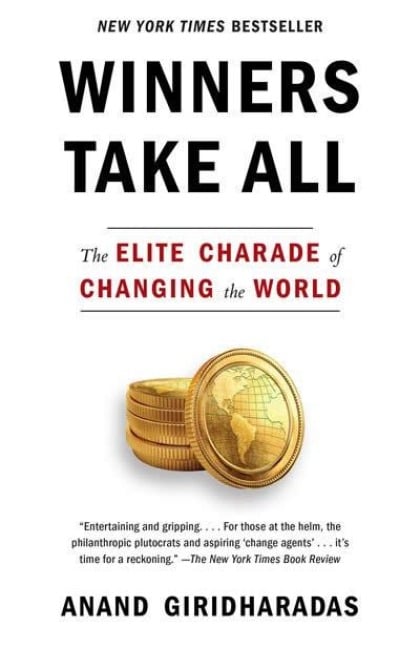 Winners Take All - Anand Giridharadas