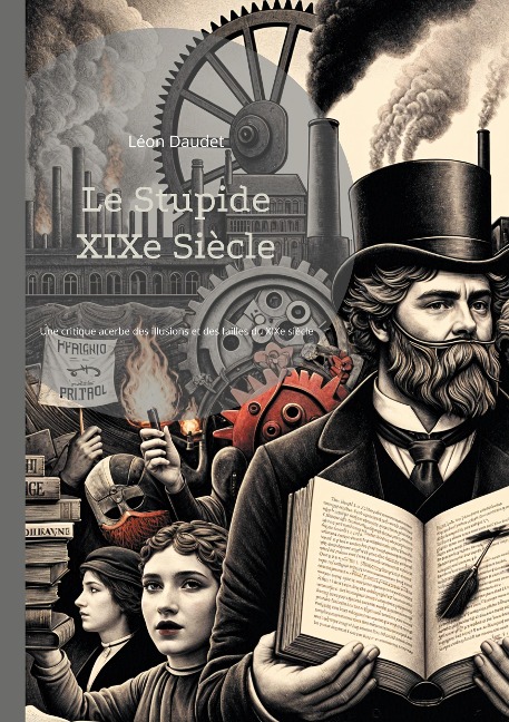 Le Stupide XIXe Siècle - Léon Daudet