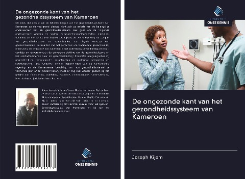 De ongezonde kant van het gezondheidssysteem van Kameroen - Joseph Kijem