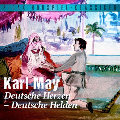 Deutsche Herzen - Deutsche Helden - Karl May