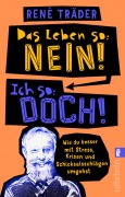 Cover-Bild zum Titel 'Das Leben so: nein! Ich so: doch!' von 'René Träder'