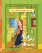 Cover-Bild zum Titel 'Mit Anna ins Museum: Die Gemäldegalerie Berlin' von ''
