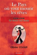 Cover-Bild zum Titel 'Le pays où vont mourir les rêves' von 'Olivier Cojan'