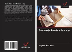 Cover-Bild zum Titel 'Produkcja bioetanolu z alg' von 'Maysam Alaa Baiee'