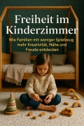 Cover-Bild zum Titel 'Freiheit im Kinderzimmer' von 'Andrea Voigt'