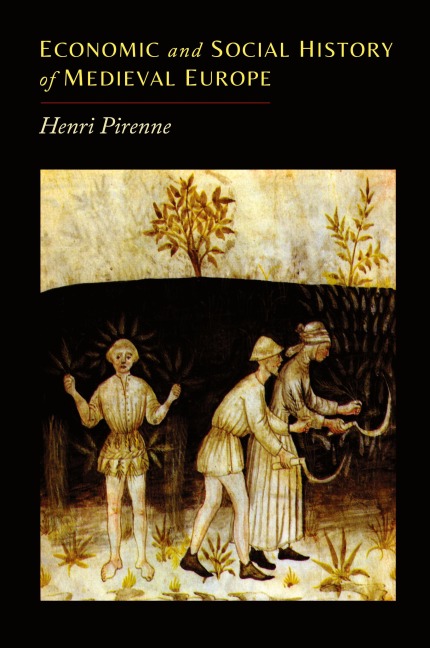 Economic and Social History of Medieval Europe - Henri Pirenne