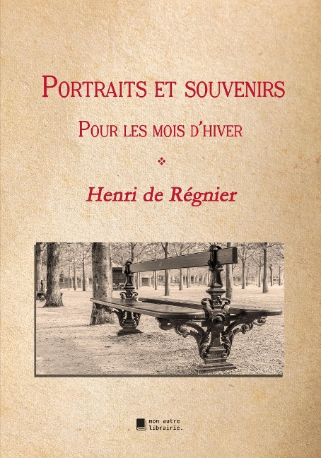 Portraits et souvenirs - Henri De Régnier