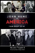Cover-Bild zum Titel 'John Hume in America' von 'Maurice Fitzpatrick'