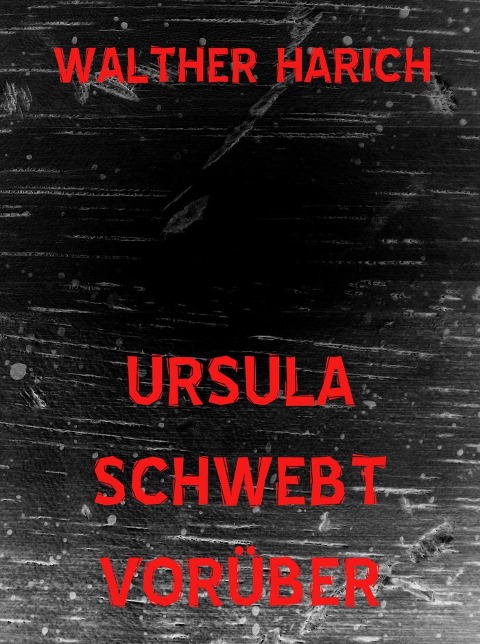 Ursula schwebt vorüber - Walther Harich