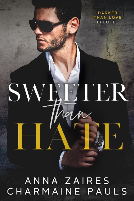 Sweeter Than Hate - Anna Zaires, Charmaine Pauls