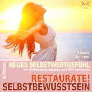 Cover-Bild zum Titel 'Restaurate! Selbstbewusstsein - 15 Minuten für ein neues Selbstwertgefühl und gegen Selbstzweifel' von 'Torsten Abrolat, Franziska Diesmann'