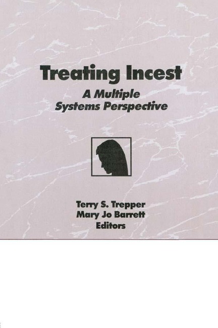 Treating Incest - Terry S Trepper, Mary Jo Barrett