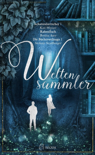Weltensammler - Kati Wepner, Bettina Auer, Stefanie Straßburger