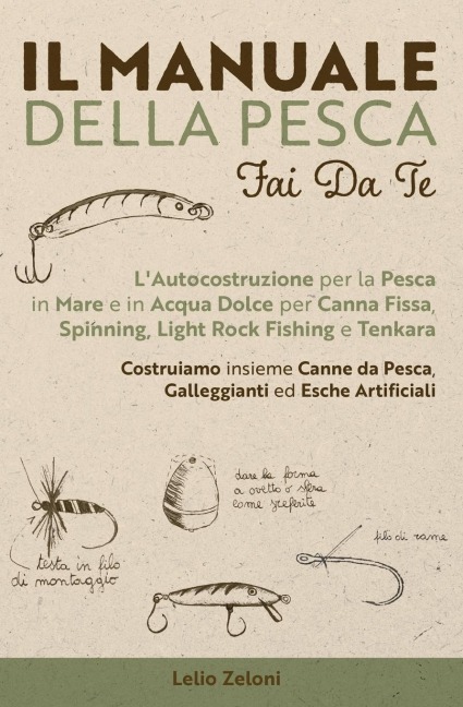 Il Manuale della Pesca Fai Da Te - Lelio Zeloni