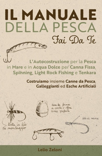 Il Manuale della Pesca Fai Da Te - Lelio Zeloni