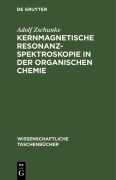 Cover-Bild zum Titel 'Kernmagnetische Resonanzspektroskopie in der organischen Chemie' von 'Adolf Zschunke'
