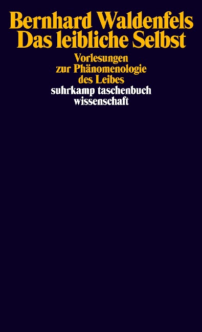 Das leibliche Selbst - Bernhard Waldenfels