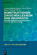 Cover-Bild zum Titel 'Konstruktionen zwischen Lexikon und Grammatik' von ''