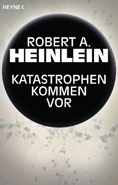 Katastrophen kommen vor - Robert A. Heinlein