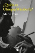 Cover-Bild zum Titel '¿Quién Es Olimpia Wimberly? / Who Is Olimpia Wimberly?' von 'María Frisa'