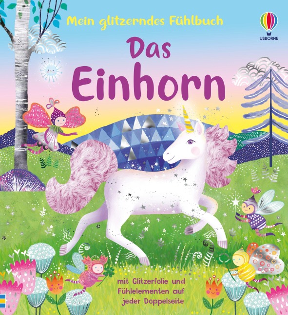 Mein glitzerndes Fühlbuch: Das Einhorn - Anna Milbourne