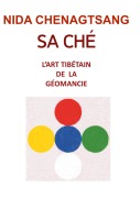 Cover-Bild zum Titel 'Sa Ché: l'art tibétain de la géobiologie' von 'Nida Chenagtsang, Sorig Khang France'