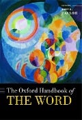 Cover-Bild zum Titel 'The Oxford Handbook of the Word' von ''