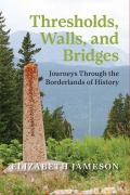 Cover-Bild zum Titel 'Thresholds, Walls, and Bridges' von 'Elizabeth Jameson'