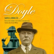 Cover-Bild zum Titel 'Mis libros. Ensayos sobre la escritura y la lectura' von 'Arthur Conan Doyle'