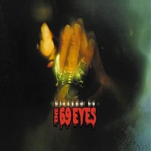 Blessed Be - The 69 Eyes